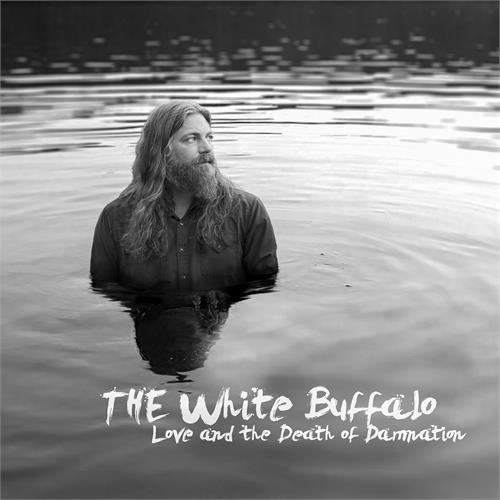 The White Buffalo Love And The Death Of Damnation (LP)